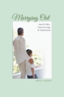 Marrying Out : Jewish Men, Intermarriage, & Fatherhood - eBook