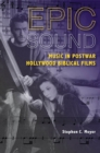 Epic Sound : Music in Postwar Hollywood Biblical Films - eBook