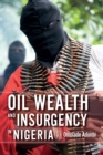 Oil Wealth and Insurgency in Nigeria - eBook