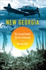New Georgia : The Second Battle for the Solomons - eBook