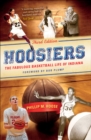 Hoosiers, Third Edition : The Fabulous Basketball Life of Indiana - eBook