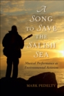 A Song to Save the Salish Sea : Musical Performance as Environmental Activism - eBook