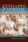 Sephardi, Jewish, Argentine : Community and National Identity - eBook