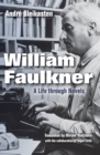 William Faulkner : A Life through Novels - eBook