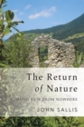 The Return of Nature : Coming As If from Nowhere - eBook