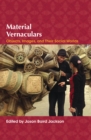 Material Vernaculars : Objects, Images, and Their Social Worlds - eBook