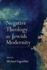 Negative Theology as Jewish Modernity - eBook