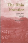 The Ohio Frontier : Crucible of the Old Northwest, 1720-1830 - eBook