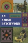 An Amish Patchwork : Indiana's Old Orders in the Modern World - eBook