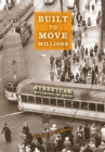 Built to Move Millions : Streetcar Building in Ohio - eBook