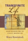 Transfinite Life : Oskar Goldberg and the Vitalist Imagination - eBook