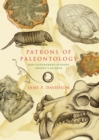 Patrons of Paleontology : How Government Support Shaped a Science - eBook