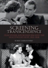 Screening Transcendence : Film under Austrofascism and the Hollywood Hope, 1933-1938 - Book