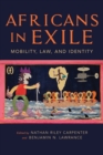 Africans in Exile : Mobility, Law, and Identity - eBook