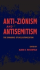 Anti-Zionism and Antisemitism : The Dynamics of Delegitimization - eBook