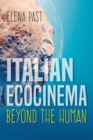 Italian Ecocinema : Beyond the Human - eBook