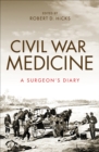 Civil War Medicine : A Surgeon's Diary - eBook