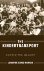The Kindertransport : Contesting Memory - eBook