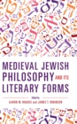 Medieval Jewish Philosophy and Its Literary Forms - eBook