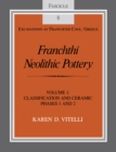 Franchthi Neolithic Pottery, Volume 1 : Classification and Ceramic Phases 1 and 2, Fascicle 8 - eBook