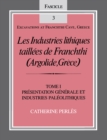 Les Industries lithiques taillees de Franchthi (Argolide, Grece), Volume 1 : Presentation generale et industries Paleolithiques, Fascicle 3 - eBook