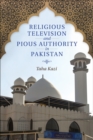 Religious Television and Pious Authority in Pakistan - eBook