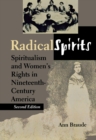 Radical Spirits : Spiritualism and Women's Rights in Nineteenth-Century America - eBook