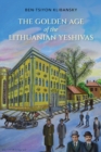 The Golden Age of the Lithuanian Yeshivas - Book