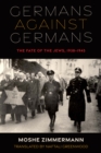 Germans against Germans : The Fate of the Jews, 1938-1945 - Book
