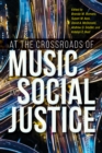 At the Crossroads of Music and Social Justice - Book