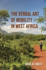 The Verbal Art of Mobility in West Africa - Book