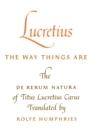 Lucretius: The Way Things Are : The De Rerum Natura of Titus Lucretius Carus - Book