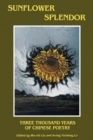 Sunflower Splendor : Three Thousand Years of Chinese Poetry - Book