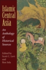 Islamic Central Asia : An Anthology of Historical Sources - Book