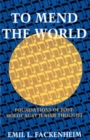 To Mend the World : Foundations of Post-Holocaust Jewish Thought - Book