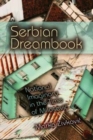 Serbian Dreambook : National Imaginary in the Time of Milosevi - Book