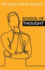 School of Thought : 101 Great Liberal Thinkers - Book