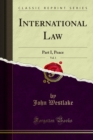 International Law : Part I, Peace - eBook