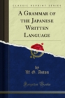 A Grammar of the Japanese Written Language - eBook