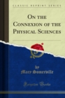 On the Connexion of the Physical Sciences - eBook