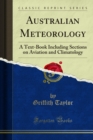 Australian Meteorology : A Text-Book Including Sections on Aviation and Climatology - eBook