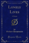 Lonely Lives : A Drama - eBook