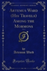 Artemus Ward (His Travels) Among the Mormons - eBook
