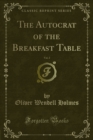 The Autocrat of the Breakfast Table - eBook