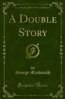 A Double Story - eBook
