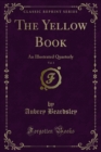 The Yellow Book : An Illustrated Quarterly - eBook