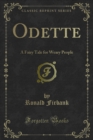 Odette : A Fairy Tale for Weary People - eBook