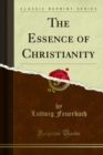 The Essence of Christianity - eBook