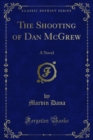 The Shooting of Dan McGrew : A Novel - eBook