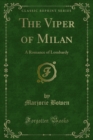 The Viper of Milan : A Romance of Lombardy - eBook